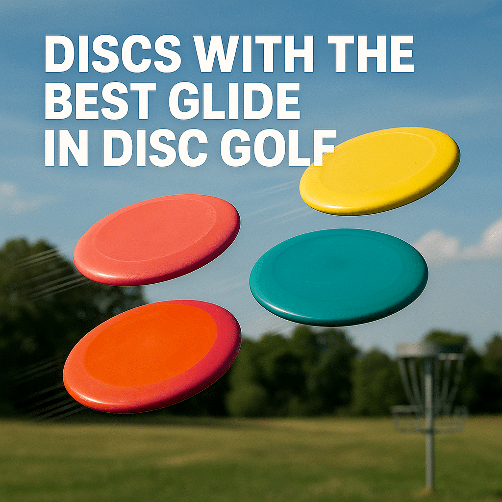 disc golf discs wit best glide
