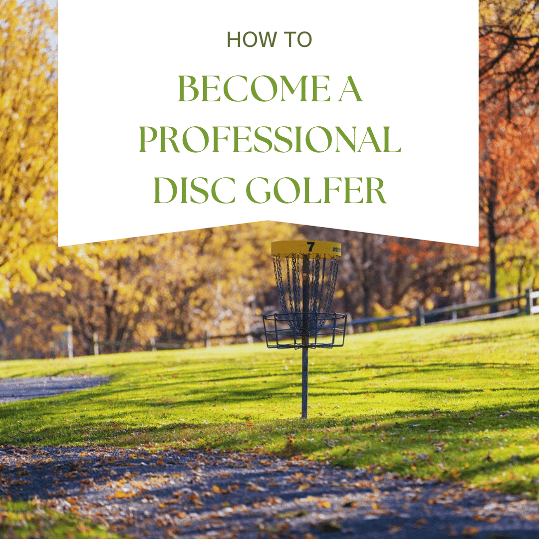 how to become a professional disc golfer